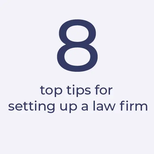8 top tips for setting up a law firm
