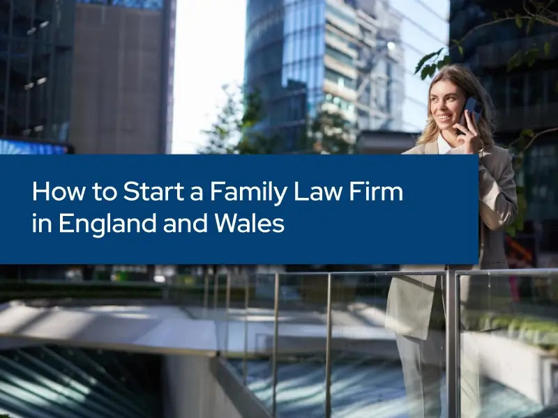 How to start a Family Law Firm in England and Wales
